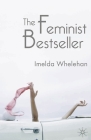 The Feminist Bestseller: From Sex and the Single Girlto Sex and the City By Imelda Whelehan Cover Image