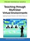 Teaching through Multi-User Virtual Environments: Applying Dynamic Elements to the Modern Classroom (Premier Reference Source) Cover Image