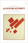 Allocating Authority: Who Should Do What in European and International Law? Cover Image