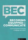 Becoming Equipped to Communicate: A practical guide for learning a language and culture Cover Image