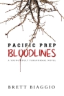 Pacific Prep: Bloodlines By Brett Biaggio, Hattie King (Editor) Cover Image