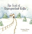 The Trail of Unexpected Gifts Cover Image