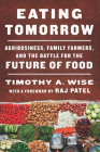 Eating Tomorrow: Agribusiness, Family Farmers, and the Battle for the Future of Food Cover Image