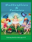 Butterflies and Fairies coloring book for kids ages 4-8: Fun Beautiful Large Print Patterns for Kids Ages 4-8 Ι Cute Butterflies and Fairies \ Cover Image