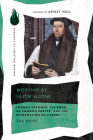 Worship by Faith Alone: Thomas Cranmer, the Book of Common Prayer, and the Reformation of Liturgy By Zac Hicks, Ashley Null (Foreword by) Cover Image