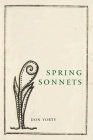 Spring Sonnets By Don Yorty Cover Image