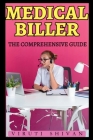 Medical Biller - The Comprehensive Guide Cover Image