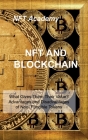 Nft and Blockchain: Why is it popular now? Understanding the Different Types of Non-Financial Transactions By Nft Academy Cover Image
