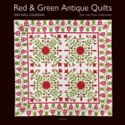 2024 Wall Calendar Red & Green Antique Quilts from the Poos Collection: 12 Months; 12