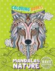 Coloring Books Mandalas Nature: A Coloring Book Featuring Mandalas Inspired Animals and Nature Wildlife By M. J. Coloring Cover Image
