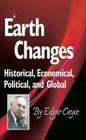 Earth Changes: Historical, Economical, Political, and Global By Edgar Cayce Cover Image
