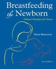 Breastfeeding the Newborn: Clinical Strategies for Nurses, Second Edition Cover Image
