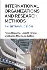 International Organizations and Research Methods: An Introduction By Fanny Badache (Editor), Leah R. Kimber (Editor), Lucile Maertens (Editor) Cover Image