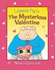 Louanne Pig in the Mysterious Valentine, 2nd Edition (Nancy Carlson Picture Books) By Nancy Carlson Cover Image