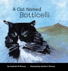 A Cat Named Botticelli By Frederick Phinney, Martha Phinney (Artist) Cover Image