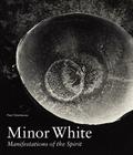 Minor White: Manifestations of the Spirit Cover Image