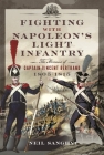 Fighting with Napoleon's Light Infantry: The Memoirs of Captain Vincent Bertrand 1805-1815 By Neil Sanghvi Cover Image