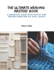 The Ultimate Weaving Mastery Book: A Definitive Guide with Step by Step Instructions for All Skill Levels By Finn A. Vahe Cover Image