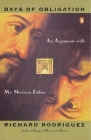 Days of Obligation: An Argument with My Mexican Father By Richard Rodriguez Cover Image
