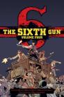 The Sixth Gun Vol. 4: Deluxe Edition By Cullen Bunn, Brian Hurtt (Illustrator), Bill Crabtree (Illustrator) Cover Image