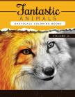 Fantastic Animals Book 2: Animals Grayscale coloring books for adults Relaxation Art Therapy for Busy People (Adult Coloring Books Series, grays By Grayscale Publishing Cover Image