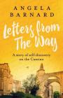 Letters from The Way: A story of self-discovery on the Camino By Angela Barnard Cover Image