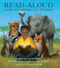 Read-Aloud African-American Stories: 40 Selections from the World's Best-Loved Stories for Parent and Child to Share Cover Image