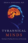 Tyrannical Minds: Psychological Profiling, Narcissism, and Dictatorship Cover Image