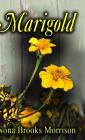 Marigold By Nona Brooks Morrison Cover Image