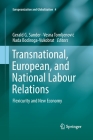 Transnational, European, and National Labour Relations: Flexicurity and New Economy (Europeanization and Globalization #4) By Gerald G. Sander (Editor), Vesna Tomljenovic (Editor), Nada Bodiroga-Vukobrat (Editor) Cover Image