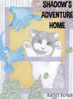 Shadow's Adventure Home By Kathy Kovar, Mardel Rubio (Illustrator), Brooke Vitale (Editor) Cover Image