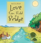 Love Can Build a Bridge Cover Image