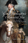 George Washington's Momentous Year: Twelve Months that Transformed the Revolution, Vol. I: The Philadelphia Campaign, July to December 1777 Cover Image