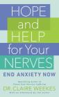 Hope and Help for Your Nerves: End Anxiety Now By Claire Weekes Cover Image