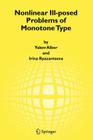 Nonlinear Ill-Posed Problems of Monotone Type By Yakov Alber, Irina Ryazantseva Cover Image