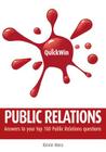 Quick Win Public Relations: Answers to Your Top 100 Public Relations Questions By Kevin Hora Cover Image