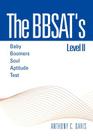 The Bbsat's Level II: Baby Boomers Soul Aptitude Test: Baby Boomers Soul Aptitude Test By Anthony C. Davis Cover Image