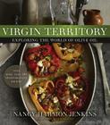 Virgin Territory: Exploring the World of Olive Oil By Nancy Harmon Jenkins Cover Image