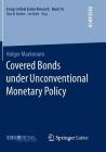 Covered Bonds Under Unconventional Monetary Policy (Essays in Real Estate Research #14) By Holger Markmann Cover Image