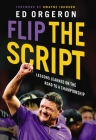 Flip the Script: Lessons Learned on the Road to a Championship By Ed Orgeron Cover Image