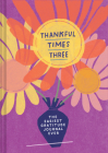 Thankful Times Three: The Easiest Gratitude Journal Ever By Amy Smyth Cover Image