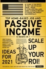 Top Home-Based Job and Passive Income Ideas for 2021 [10 in 1]: How to Build Your Treasury, Maintain It, and Make It Last for Generations After You Cover Image