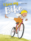 I Love My Bike By Simon Mole, Sam Usher (Illustrator) Cover Image