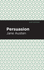 Persuasion By Jane Austen, Mint Editions (Contribution by) Cover Image