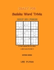 Crazy For Sudoku Word Trivia: Super Sixes By Lee Flynn Cover Image