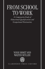 From School to Work: A Comparative Study of Educational Qualifications and Occupational Destinations By Yossi Shavit (Editor), Walter Müller (Editor) Cover Image