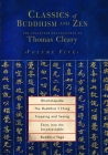 Classics of Buddhism and Zen, Volume Five: The Collected Translations of Thomas Cleary By Thomas Cleary (Translated by) Cover Image