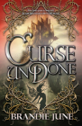 Curse Undone (Gold Spun Duology #2) By Brandie June Cover Image