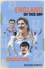 England On This Day: Cricket History, Facts & Figures from Every Day of the Year Cover Image
