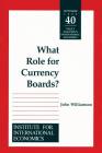 What Role for Currency Boards? (Policy Analyses in International Economics #40) Cover Image